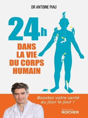 cover image of 24 heures dans la vie du corps humain